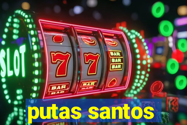 putas santos